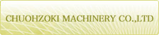 CHUOHZOKI MACHINERY CO.,LTD